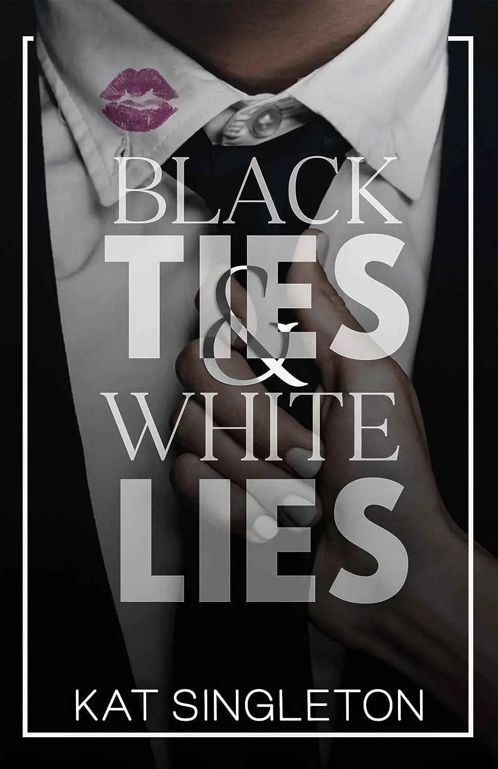 Black Ties And White Lies (Paperback)- Kat Singleton Book
