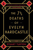 The 7 1/2 Deaths of Evelyn Hardcastle - PaperbackÐ by Stuart Turton