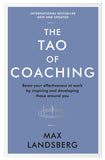The Tao of Coaching: Boost Your Effectiveness at Work by Inspiring and Developing Those Around You by Landsberg, Max (ISBN: 9781781253328)