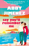Say You will Remember Me -  PaperbackÐ  by Abby Jimenez