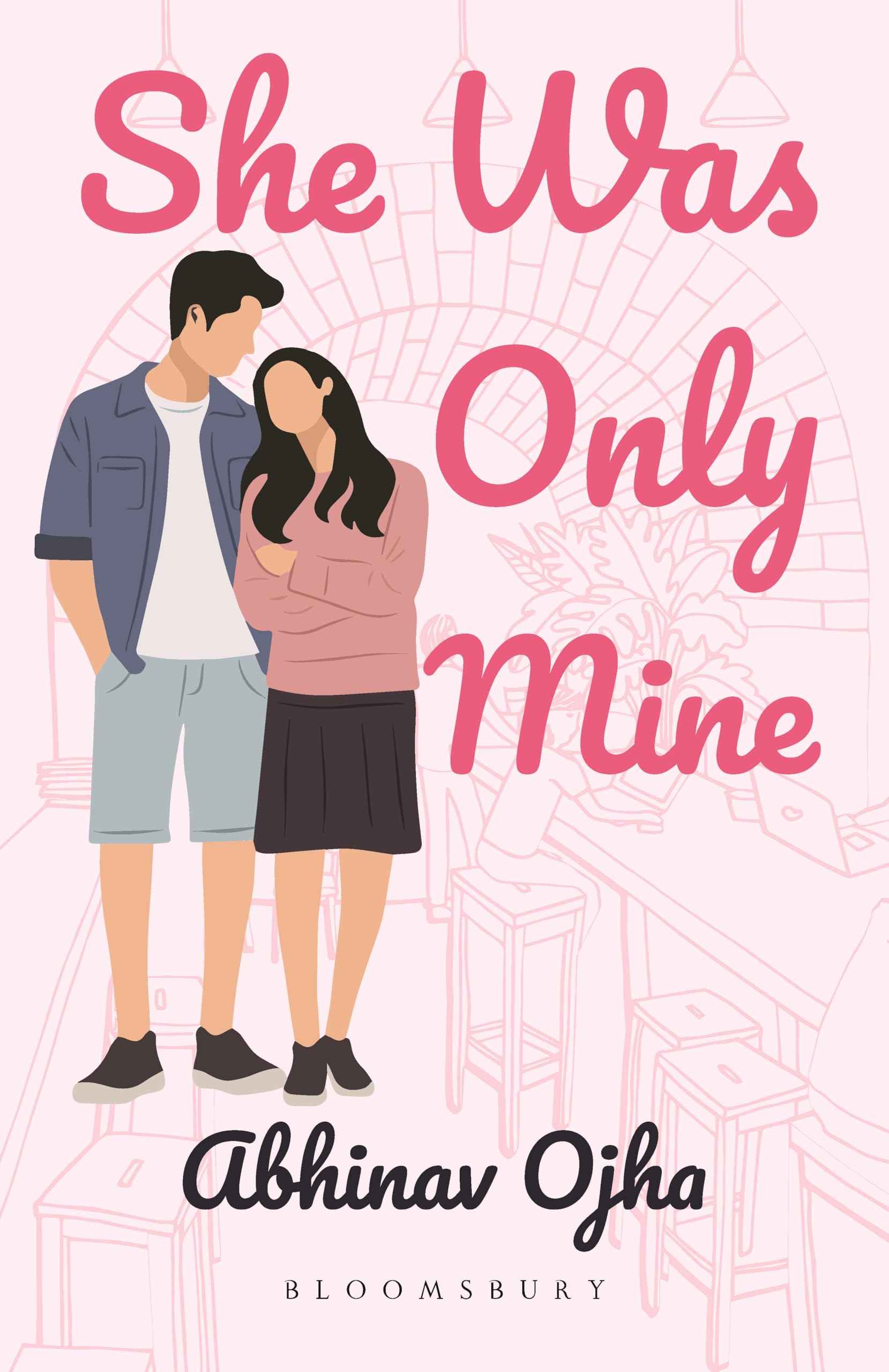 She Was Only Mine:A True Love Story Adapted Into Fiction by Abhinav Ojha (ISBN: 9789369524723)