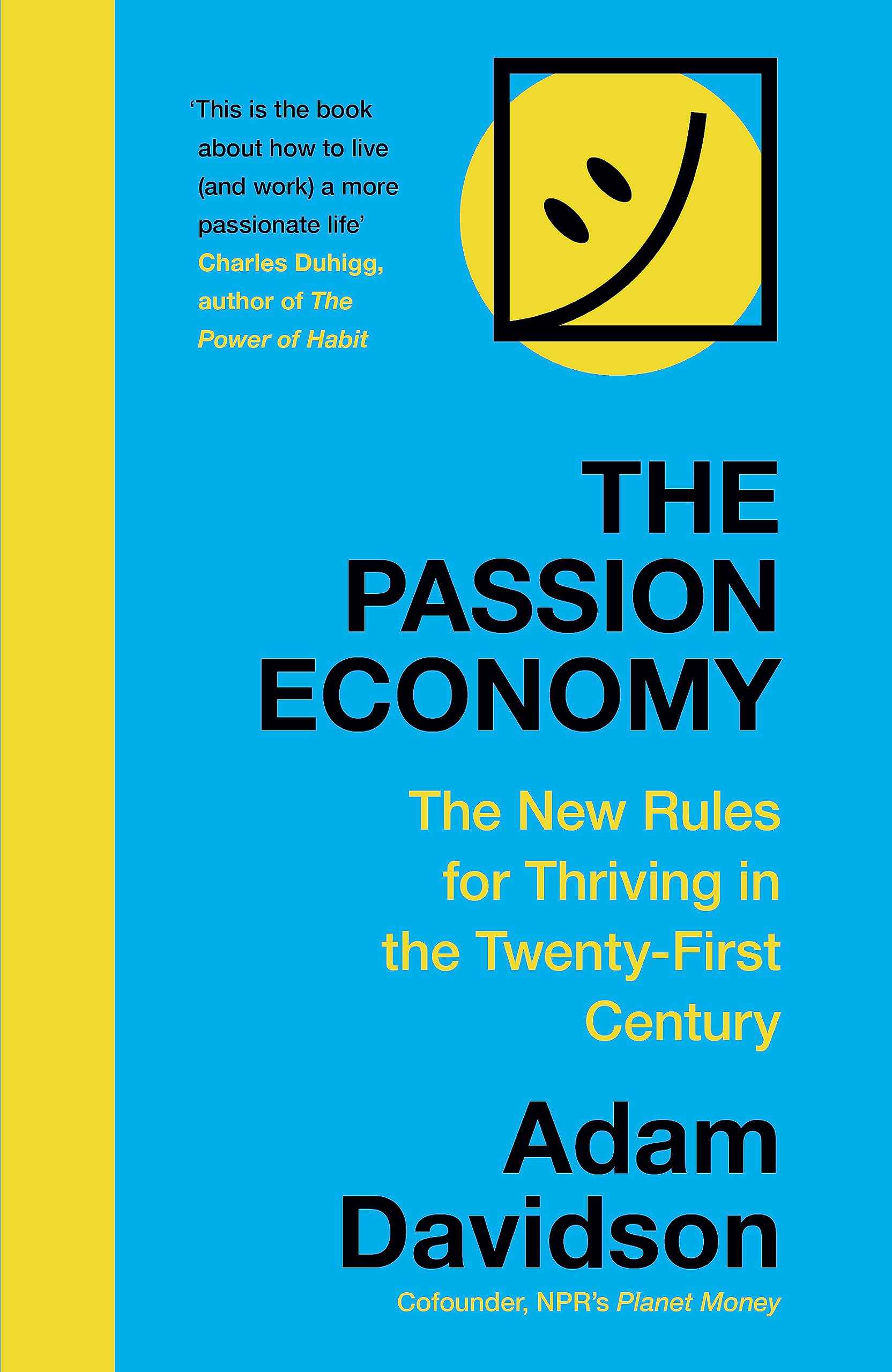 The New Rules for Thriving in the Twenty-First Century: The Passion Economy by Davidson, Adam (ISBN: 9781473683662)