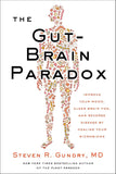 The Gut-Brain Paradox: Improve Your Mood, Clear Brain Fog, and Reverse Disease by Healing Your Microbiome (The Plant Paradox, 9)