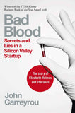 Bad Blood: Secrets and Lies in a Silicon Valley Startup John Carreyrou by John Carreyrou - Paperback (ISBN: 9781509868070)