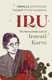 Iru: The Remarkable Life of Irawati Karve