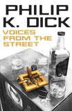 Voices from the Street by Dick K Philip (ISBN: 9780575132719)
