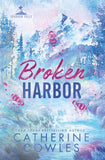 Broken Harbor: -PaperbackÐ  by Catherine Cowles