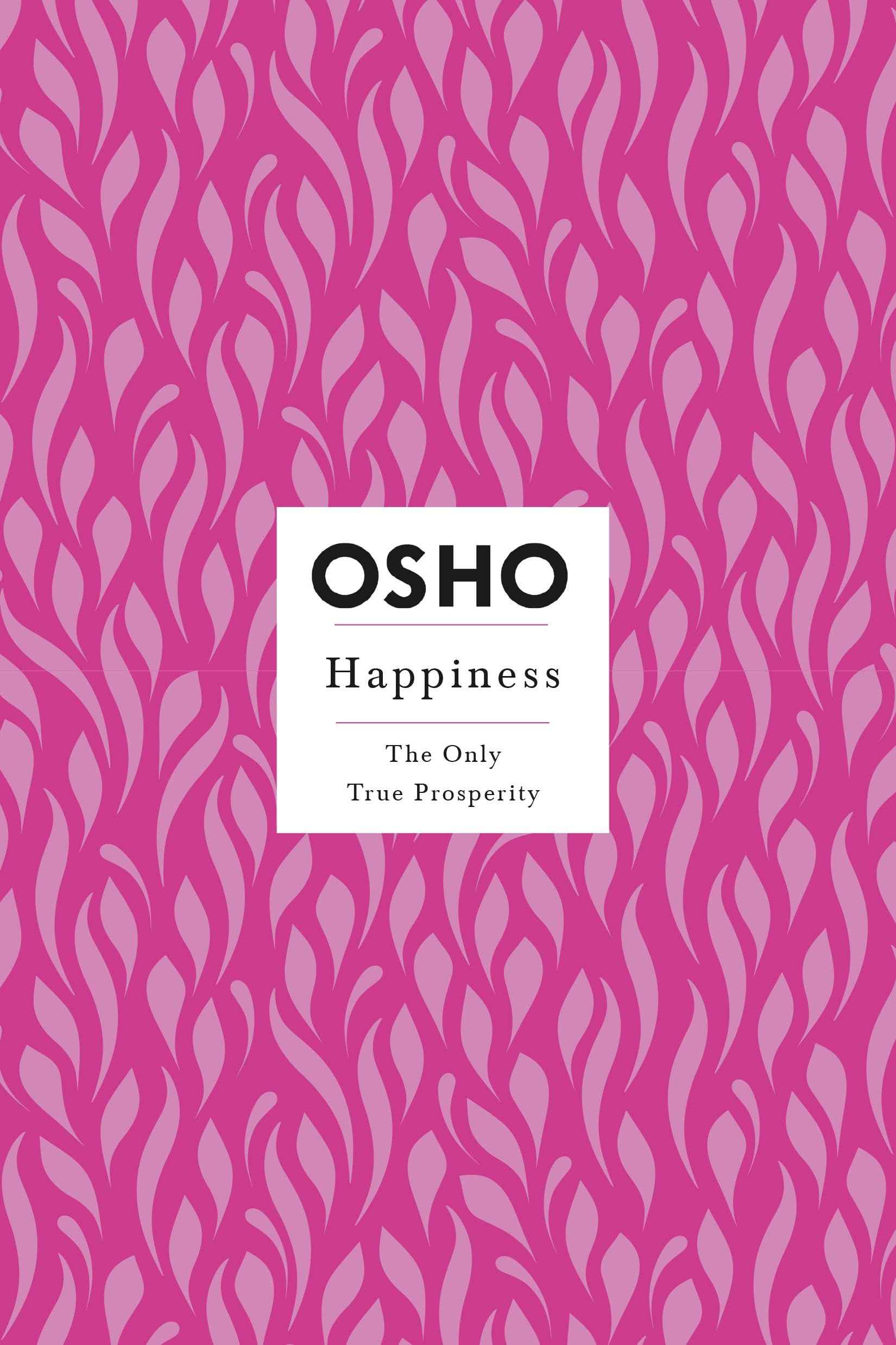 Happiness (Osho Insights for a New Way of Living) by Osho (ISBN: 9781250786326)