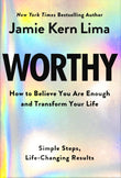 Worthy: How to Believe You Are Enough and Transform Your Life  : paperback image 1