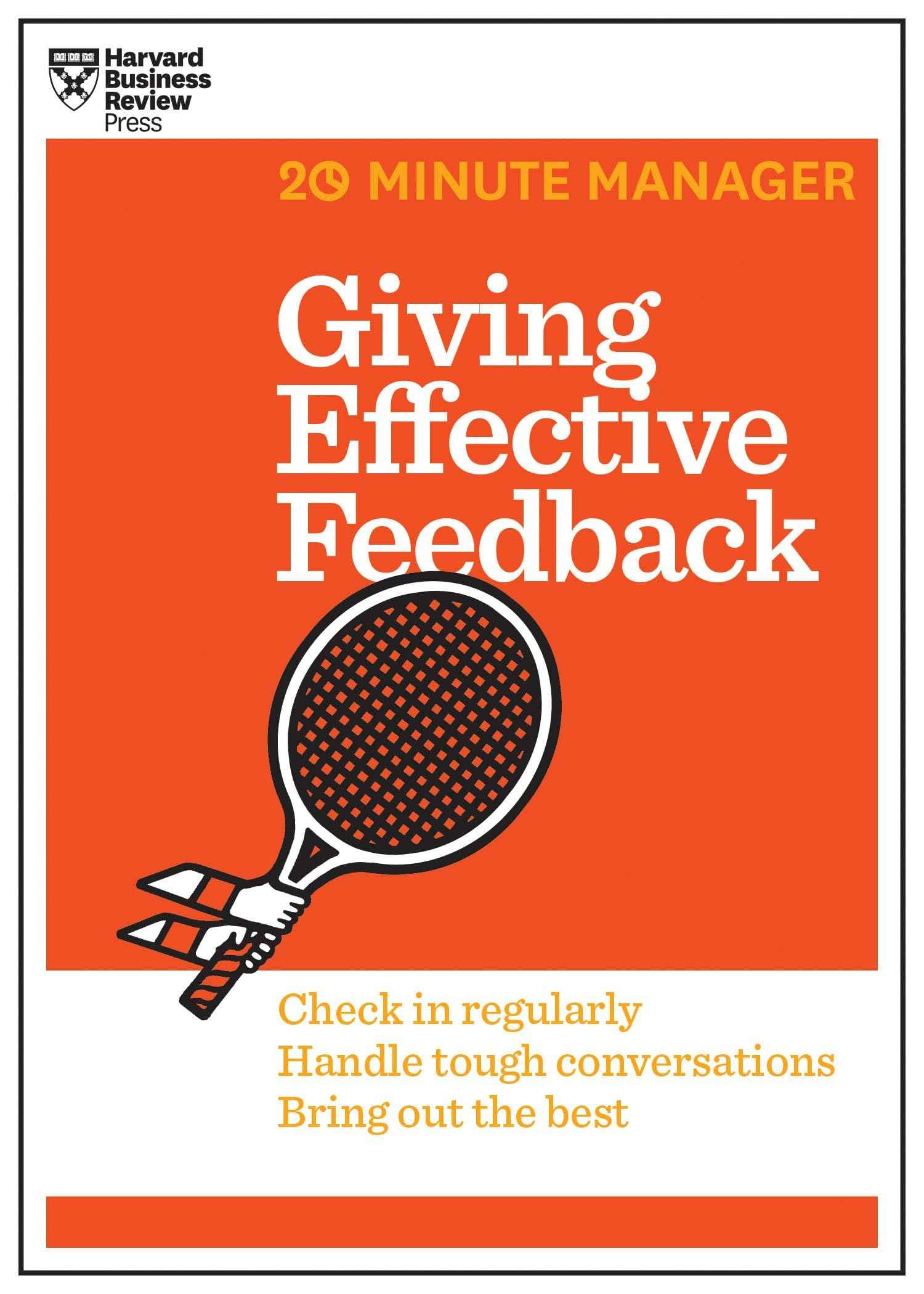 Giving Effective Feedback (HBR 20-Minute Manager Series) by Harvard Business Review (ISBN: 9781625275424)