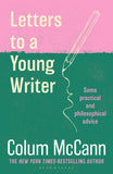Letters to a Young Writer by Colum McCann (ISBN: 9781037204210)