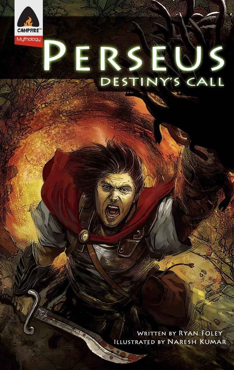 Perseus: Destiny's Call: A Graphic Novel (Campfire Graphic Novels) by Foley Ryan (ISBN: 9789380741086)