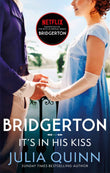 Bridgerton: it's in his kiss (bridgertons book 7) by Quinn Julia (ISBN: 9780349429489)