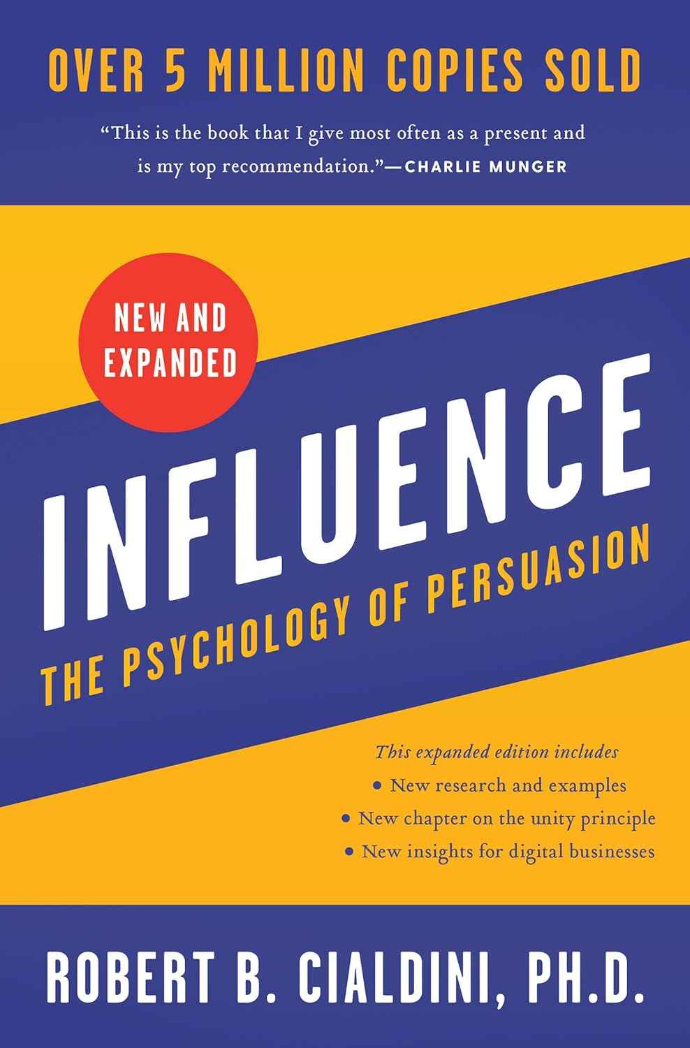 Influence, New and Expanded: The Essential Guide to the Psychology of Influence and Persuasion in Everyday Life
