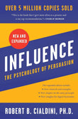 Influence, New and Expanded: The Essential Guide to the Psychology of Influence and Persuasion in Everyday Life
