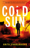 Cold Sun (Detective Vijay Patel) by Anita Sivakumaran (ISBN: 9780349701561)