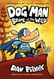Dog Man #06: Brawl Of The Wild by Dav Pilkey (ISBN: 9789352756858)