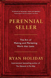 Perennial Seller: The Art of Making and Marketing Work that Lasts by Ryan, Holiday - Paperback (ISBN: 9781781257661)
