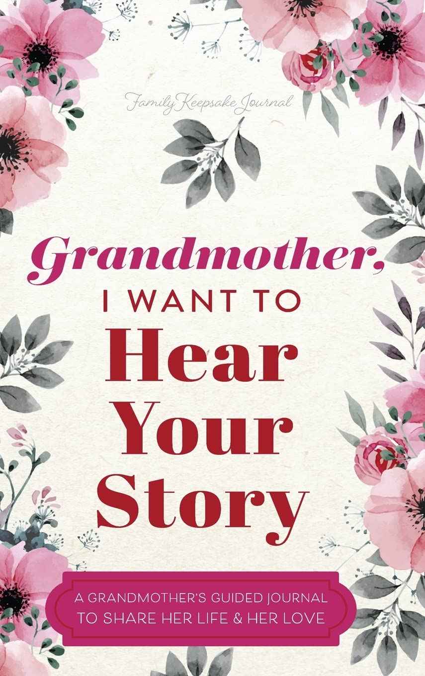 Grandmother, I Want to Hear Your Story HardcoverÐ by Jeffrey Mason