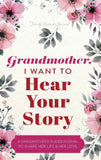 Grandmother, I Want to Hear Your Story HardcoverÐ by Jeffrey Mason