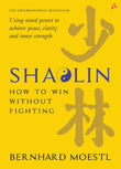 Shaolin: How To Win Without Fighting (English) by Bernhard Moestl (ISBN: 9789355430434)