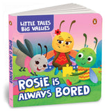 Little Tales Big Values: Rosie is Always Bored: Delightful Stories Instilling Values and Morals | Book for 2+ [Penguin E by Pengiun (ISBN: 9789815280302)