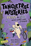 Tangletree Mysteries: Peggy & Stu Hear Something Strange: Book 3 by Steve Roberts and Joel Stewart (ISBN: 9781804537190)