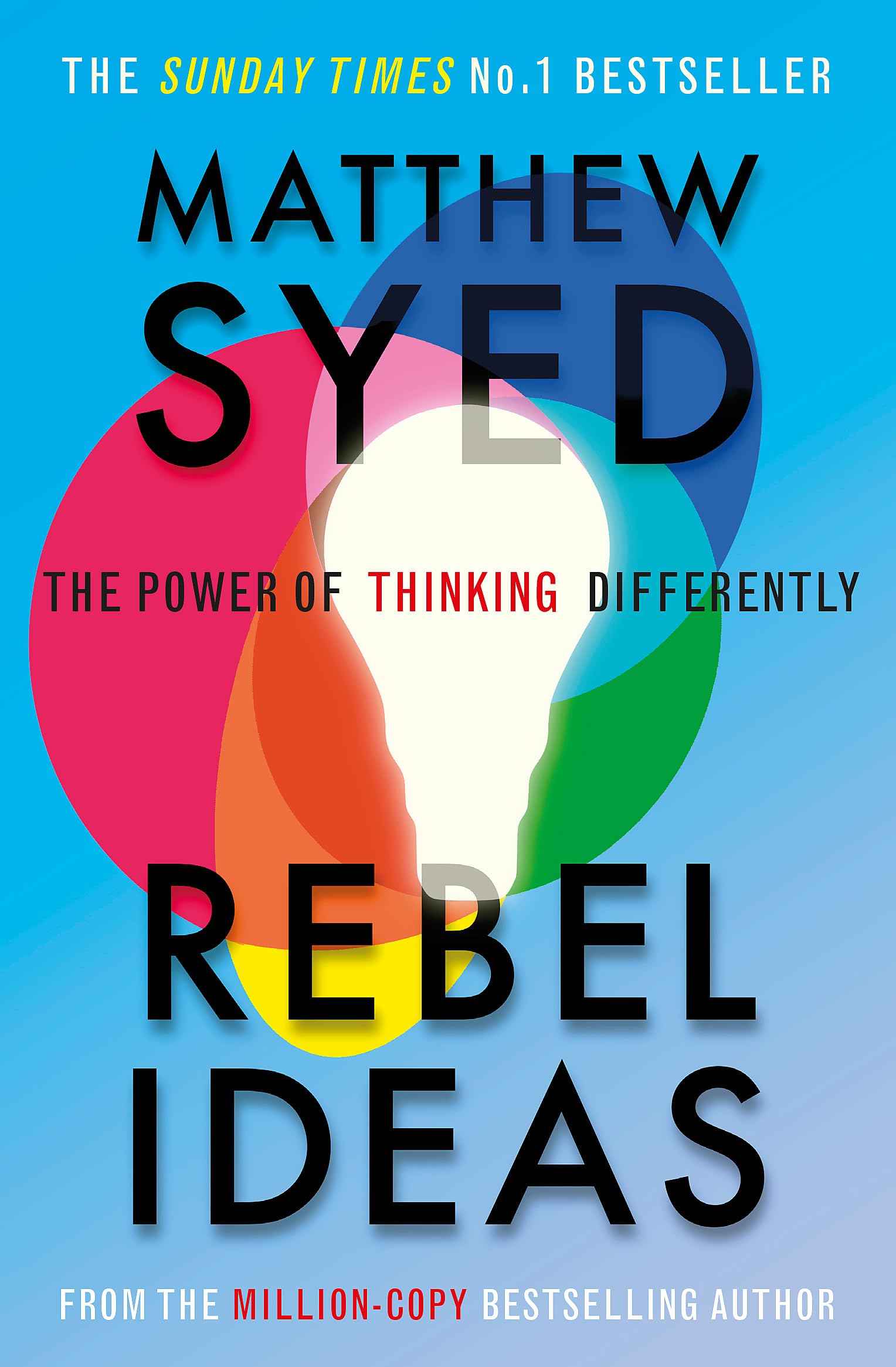 Rebel Ideas: The Power of Thinking Differently by Matthew Syed (ISBN: 9781529348408)