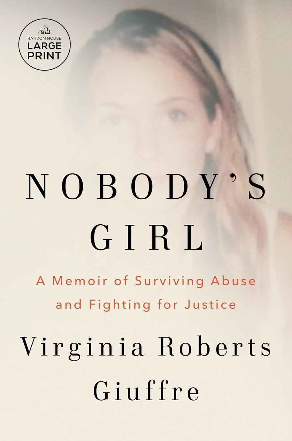 Nobody's Girl: A Memoir of Surviving Abuse and Fighting for Justice PaperbackÐ  by Virginia Roberts Giuffre (Author)