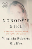 Nobody's Girl: A Memoir of Surviving Abuse and Fighting for Justice PaperbackÐ  by Virginia Roberts Giuffre (Author)