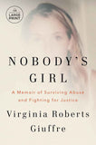 Nobody's Girl: A Memoir of Surviving Abuse and Fighting for Justice PaperbackÐ  by Virginia Roberts Giuffre (Author)