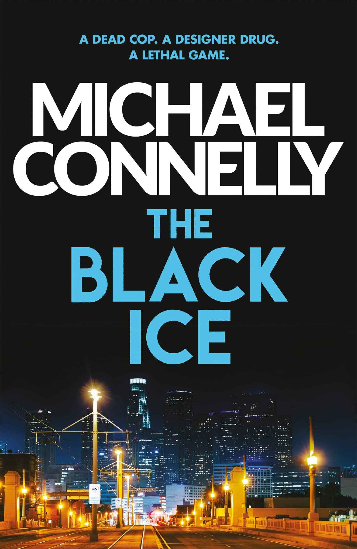 The Black Ice (Harry Bosch Series) by Michael Connelly (ISBN: 9781409116868)