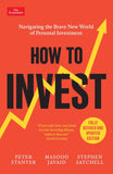 How to Invest: Navigating the Brave New World of Personal Investment: Fully Revised and Updated Edition by Peter Stanyer, Masood Javaid, Stephen Satchell (ISBN: 9781805227199)