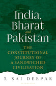 Bloomsbury India India Bharat And Pakistan by J Sai Deepak (ISBN: 9789354353017)