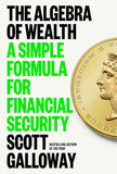 The Algebra of Wealth by Scott Galloway -PaperbackÐ by Scott Galloway