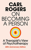 On Becoming a Person: A Therapist's View of Psychotherapy by Carl Rogers (ISBN: 9781845290573)