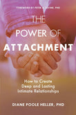The Power of Attachment: How to Create Deep and Lasting Intimate Relationships by Diane Poole Heller, Peter Levine (ISBN: 9781622038251)