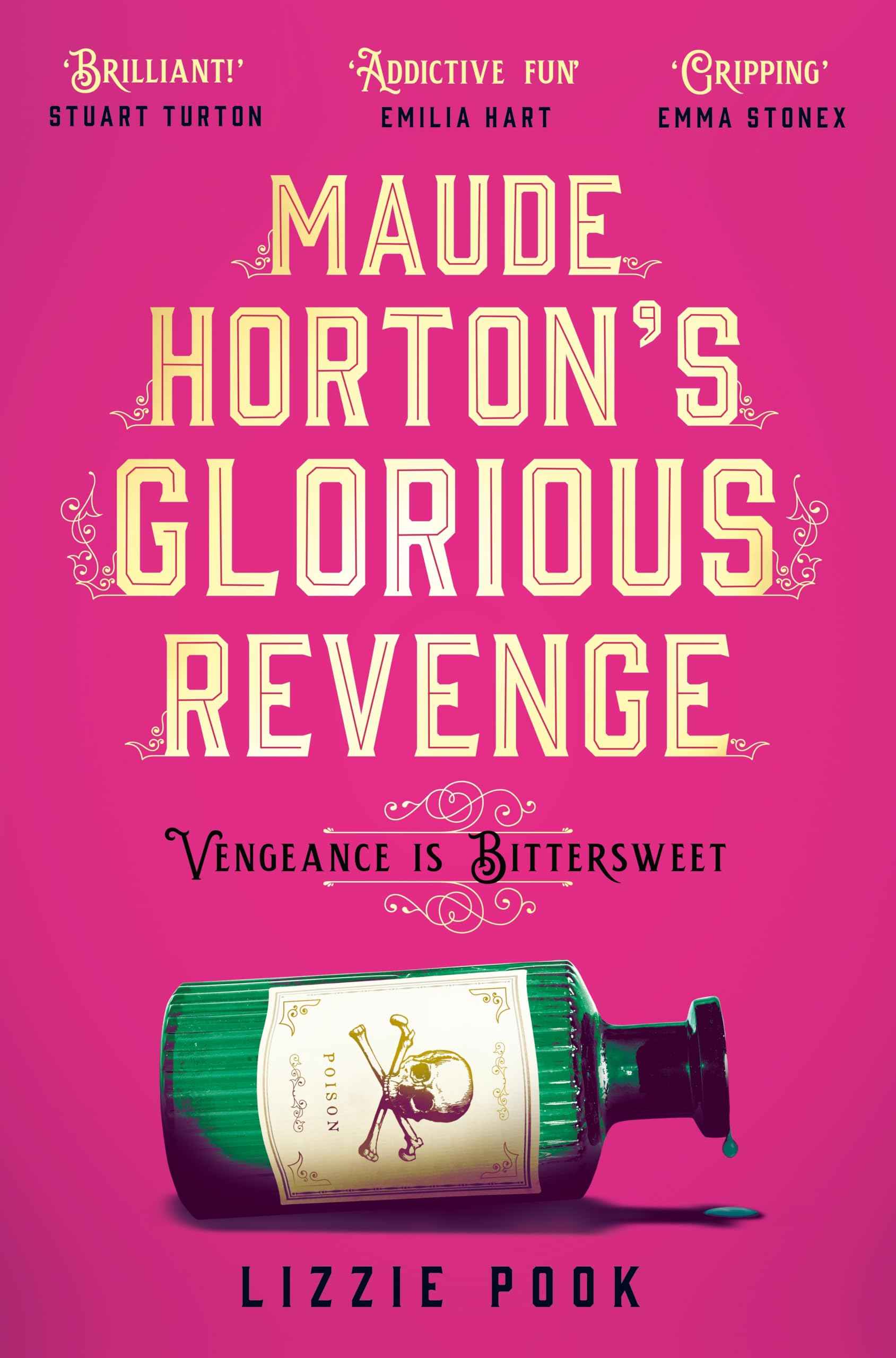 Picador Maude Hortons Glorious Revenge. by Lizzie Pook (ISBN: 9781529072921)