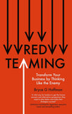 Red Teaming: Transform Your Business by Thinking Like the Enemy by Bryce G. Hoffman (ISBN: 9780349431468)