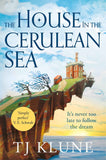 The House in the Cerulean Sea (Cerulean Chronicles) by TJ Klune (ISBN: 9781529087949)