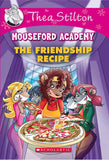 THEA STILTON MOUSEFORD ACADEMY#15 THE FRIENDSHIP RECIPE GERONIMO STILTON by Geronimo Stilton - Paperback (ISBN: 9789352751600)