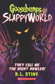 Goosebumps Slappyworld #11: They Call Me The Night Howler! by R.l Stine (ISBN: 9789390066810)