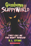 Goosebumps Slappyworld #11: They Call Me The Night Howler! by R.l Stine (ISBN: 9789390066810)