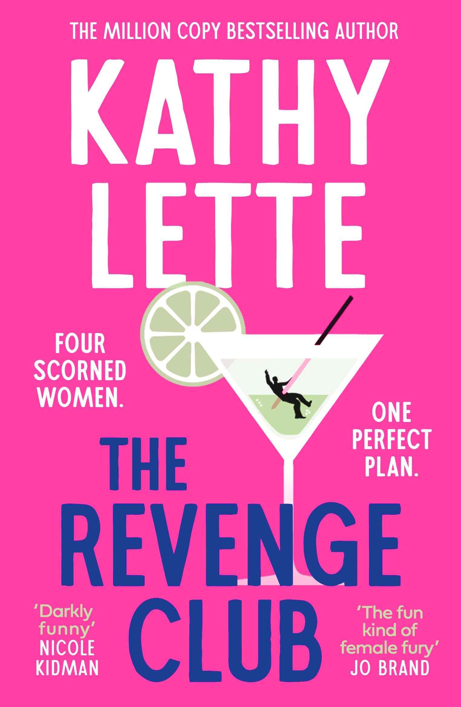 The Revenge Club: the wickedly witty new novel from a million copy bestselling author by Kathy Lette (ISBN: 9781035901272)