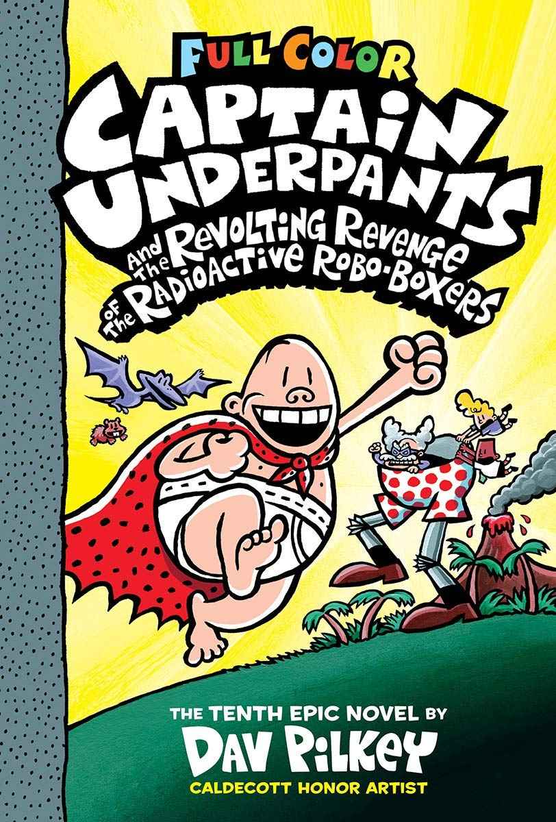 Captain Underpants and the Revolting Revenge of the Radioactive Robo-Boxers by Dav Pilkey (ISBN: 9789390066827)