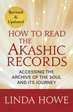 How to Read the Akashic Records by Linda Howe (ISBN: 9781649634474)