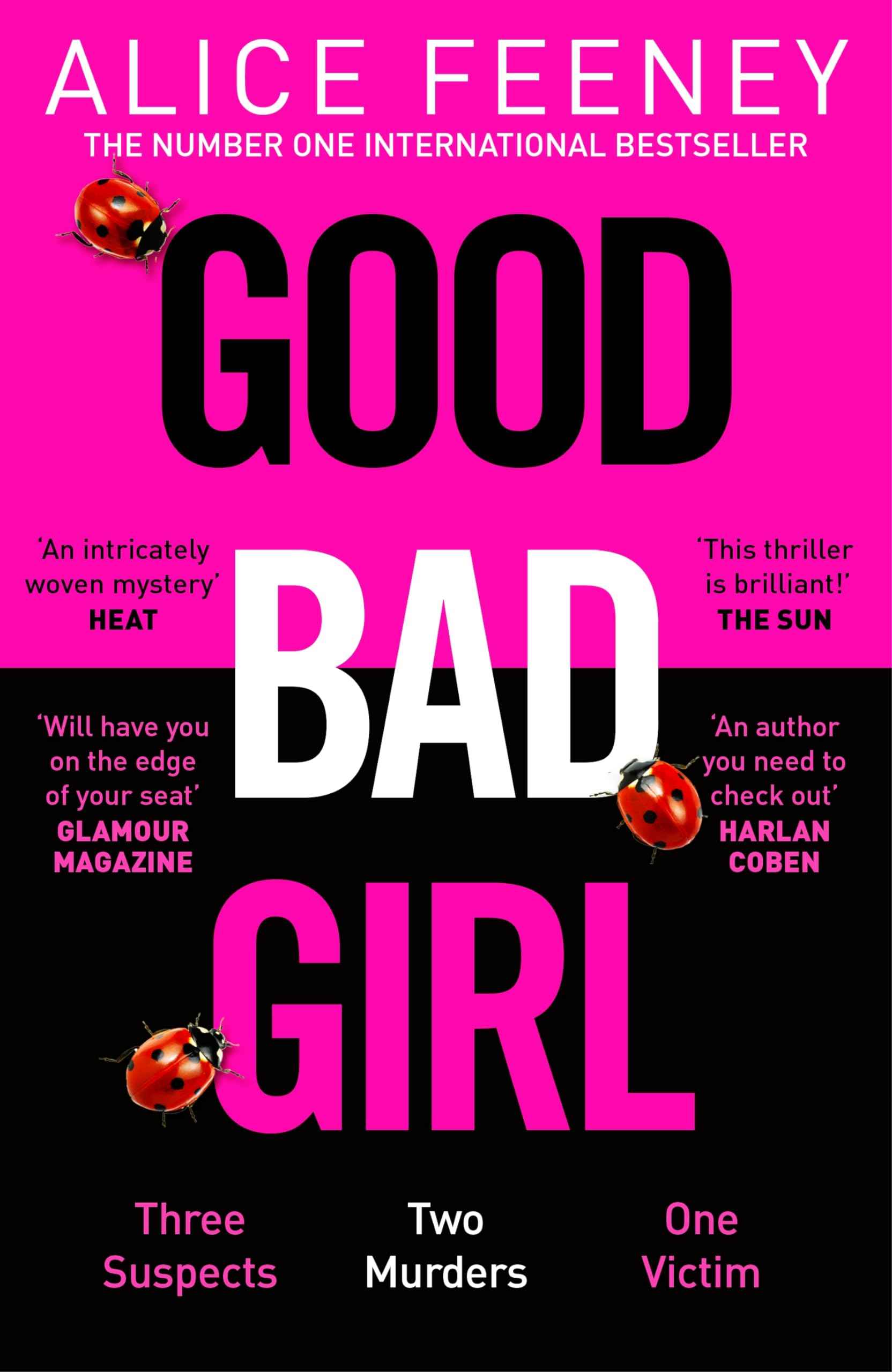 Pan Good Bad Girl Top ten bestselling author and Queen of Twists, Alice Feeney returns with another mind-blowing tale of by Alice Feeney (ISBN: 9781529090284)