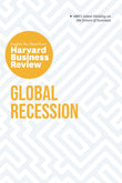Global Recession: The Insights You Need from Harvard Business Review (HBR Insights Series) by Review, Harvard Business (ISBN: 9781647821340)