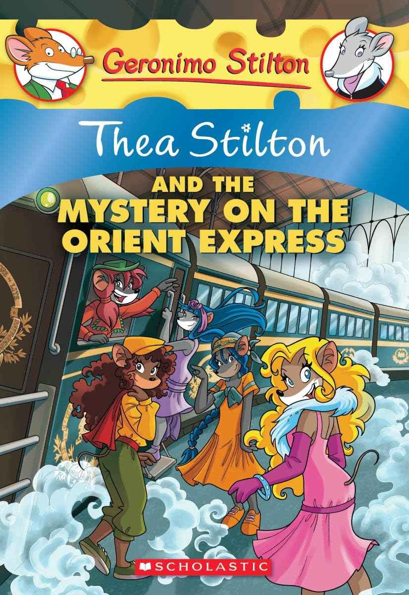 Thea Stilton and the Mystery on the Orient Express (Thea Stilton #13) by Elisabetta Dami (ISBN: 9780545341059)