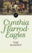 The Maiden (Morland Dynasty) by Harrod-Eagles, Cynthia (ISBN: 9780751506457)